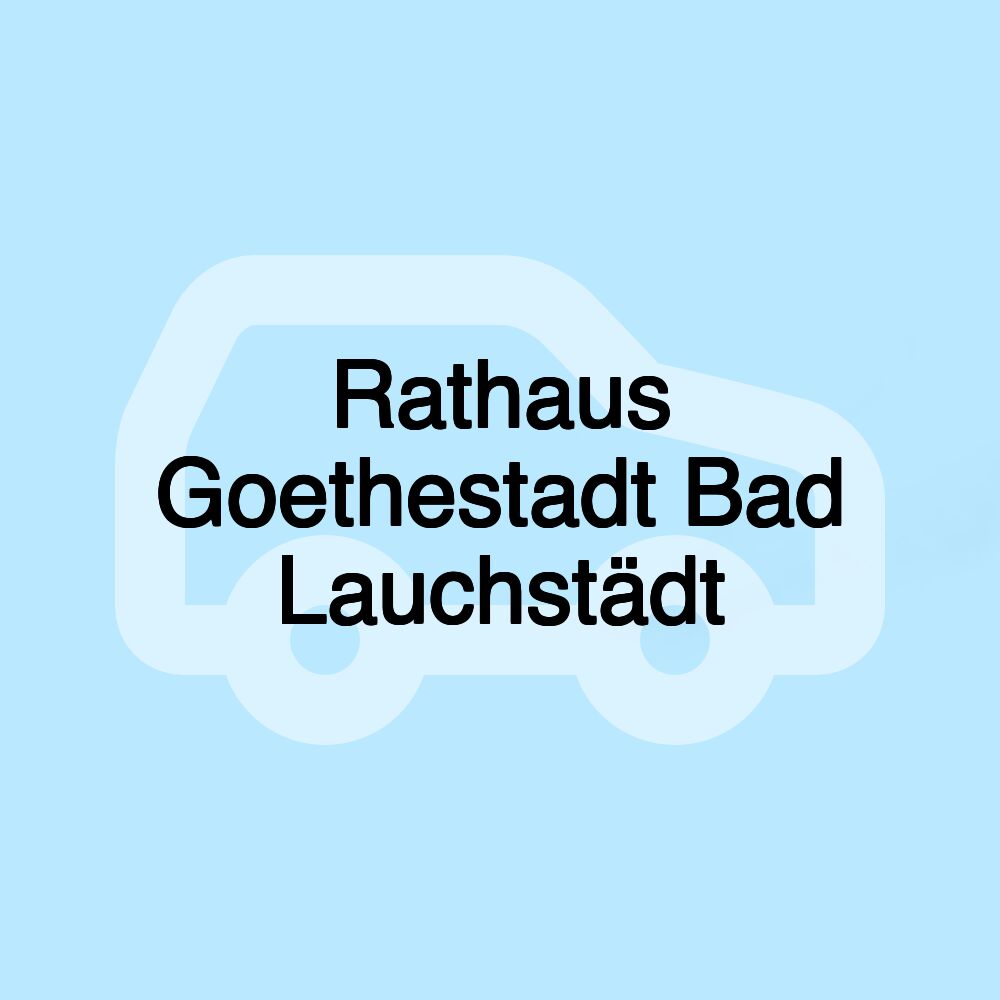 Rathaus Goethestadt Bad Lauchstädt