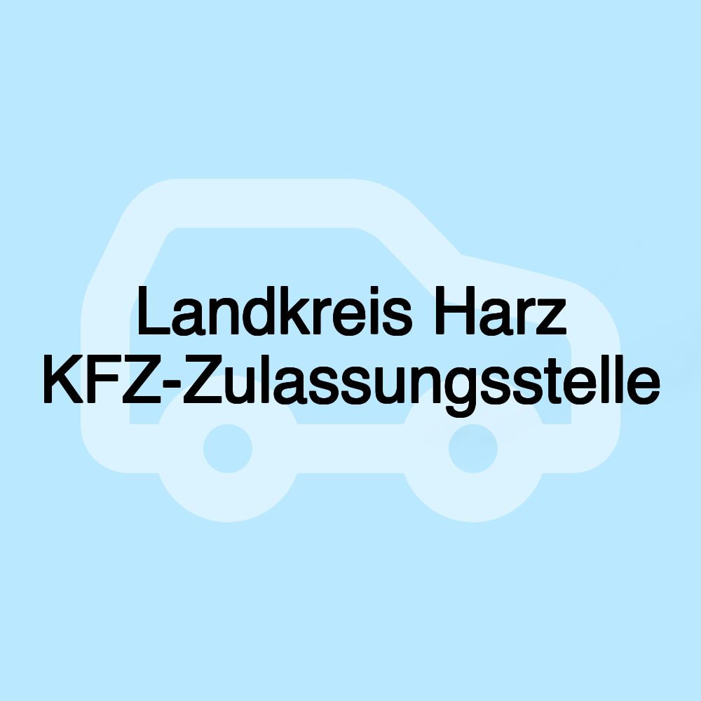 Landkreis Harz KFZ-Zulassungsstelle