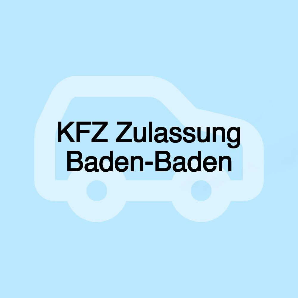 KFZ Zulassung Baden-Baden