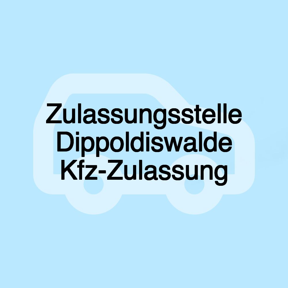 Zulassungsstelle Dippoldiswalde Kfz-Zulassung