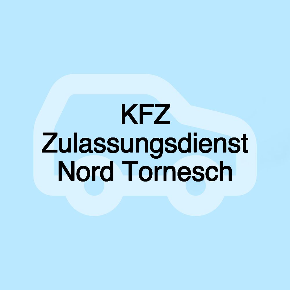 KFZ Zulassungsdienst Nord Tornesch