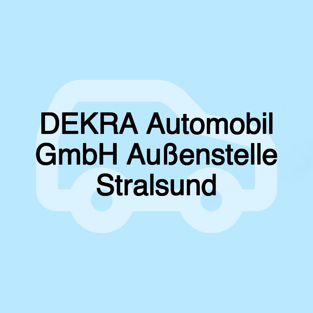 DEKRA Automobil GmbH Außenstelle Stralsund