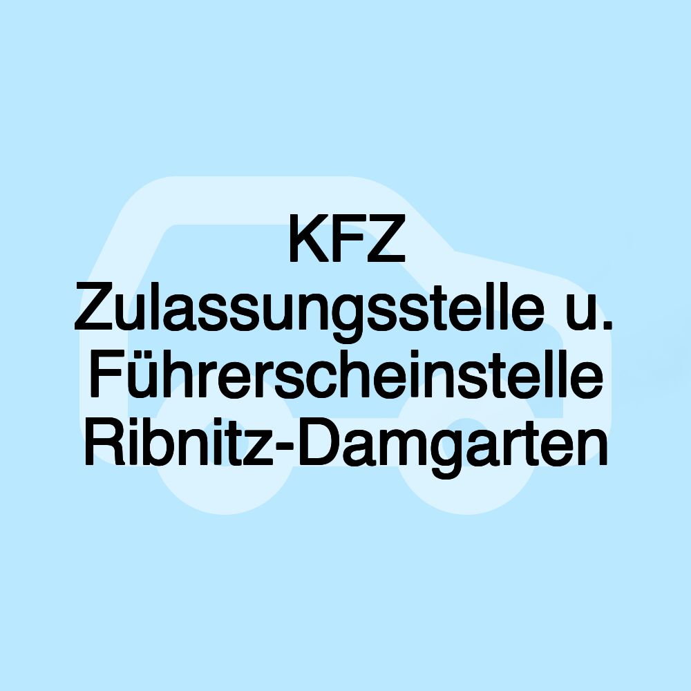 KFZ Zulassungsstelle u. Führerscheinstelle Ribnitz-Damgarten