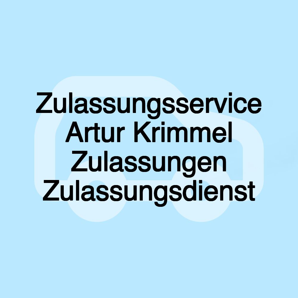 Zulassungsservice Artur Krimmel Zulassungen Zulassungsdienst