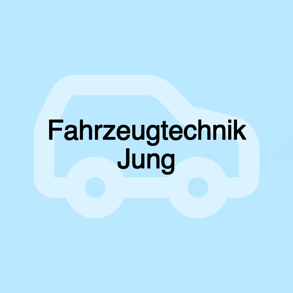 Fahrzeugtechnik Jung