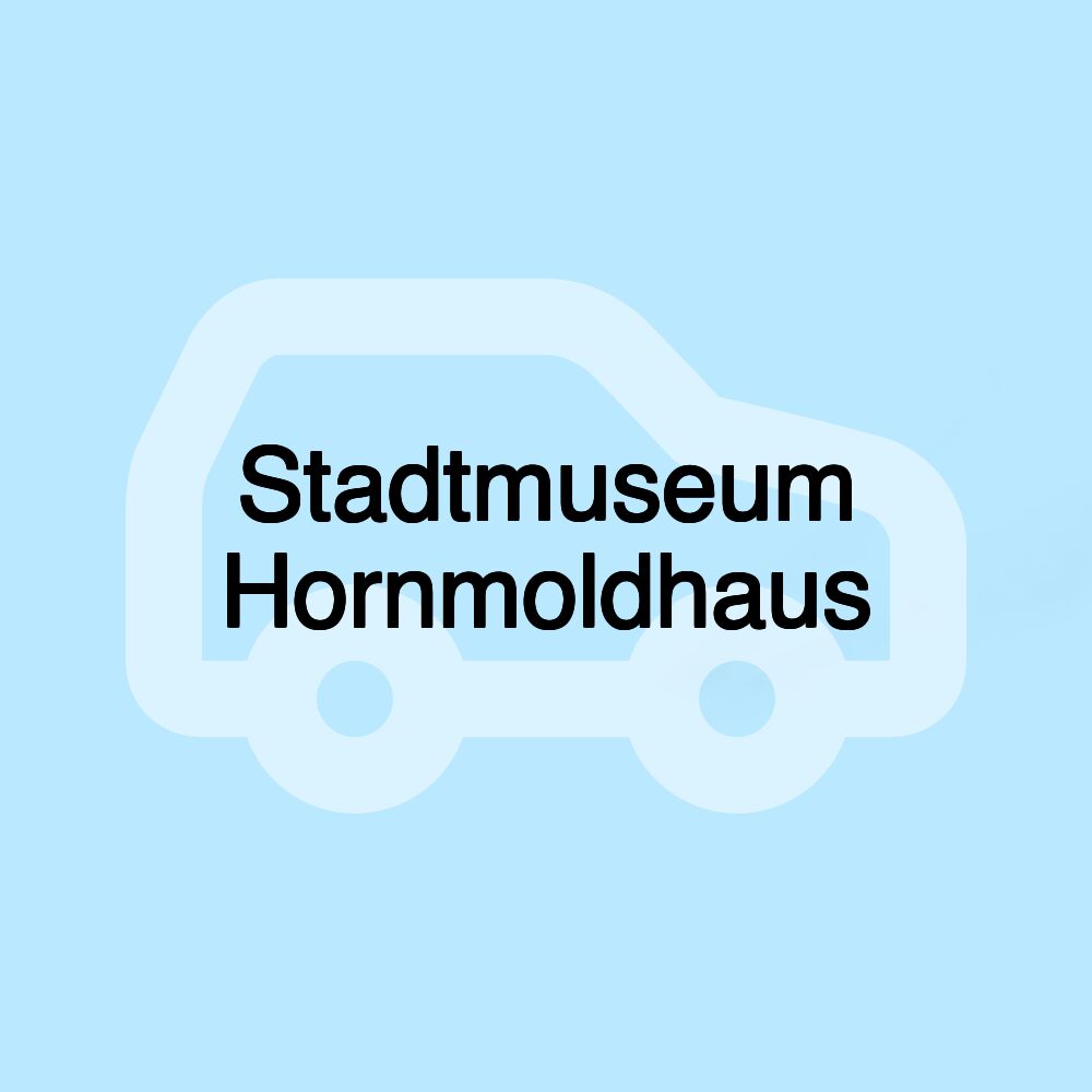 Stadtmuseum Hornmoldhaus