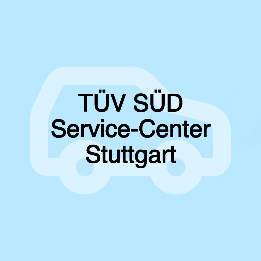 TÜV SÜD Service-Center Stuttgart