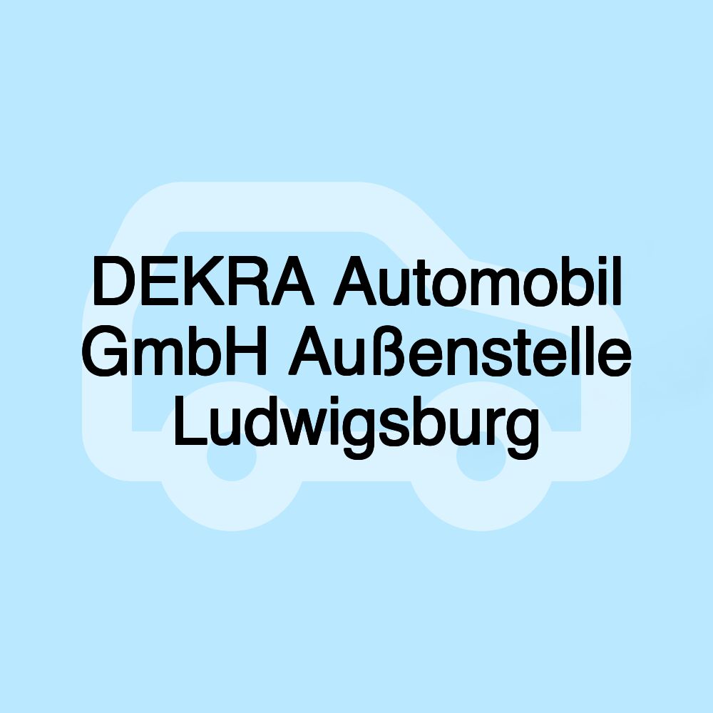 DEKRA Automobil GmbH Außenstelle Ludwigsburg