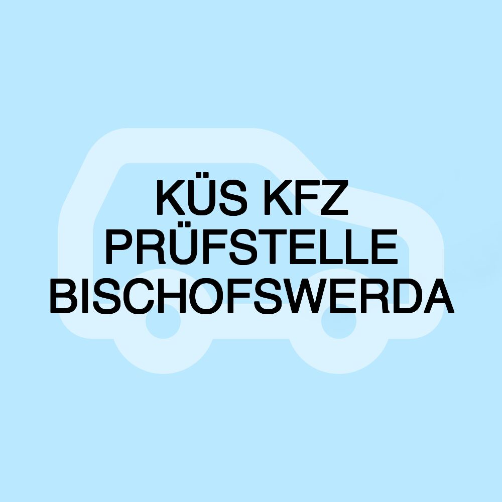 KÜS KFZ PRÜFSTELLE BISCHOFSWERDA