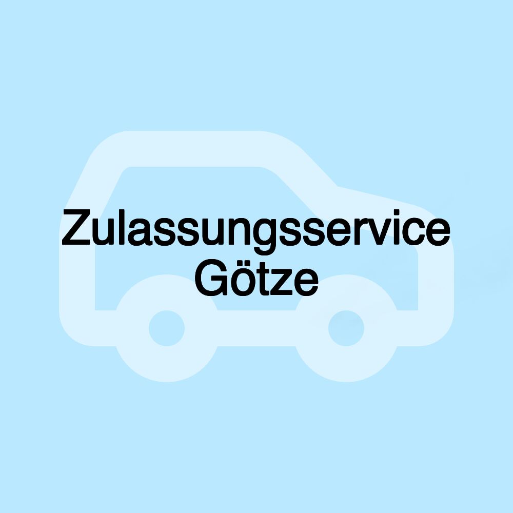 Zulassungsservice Götze