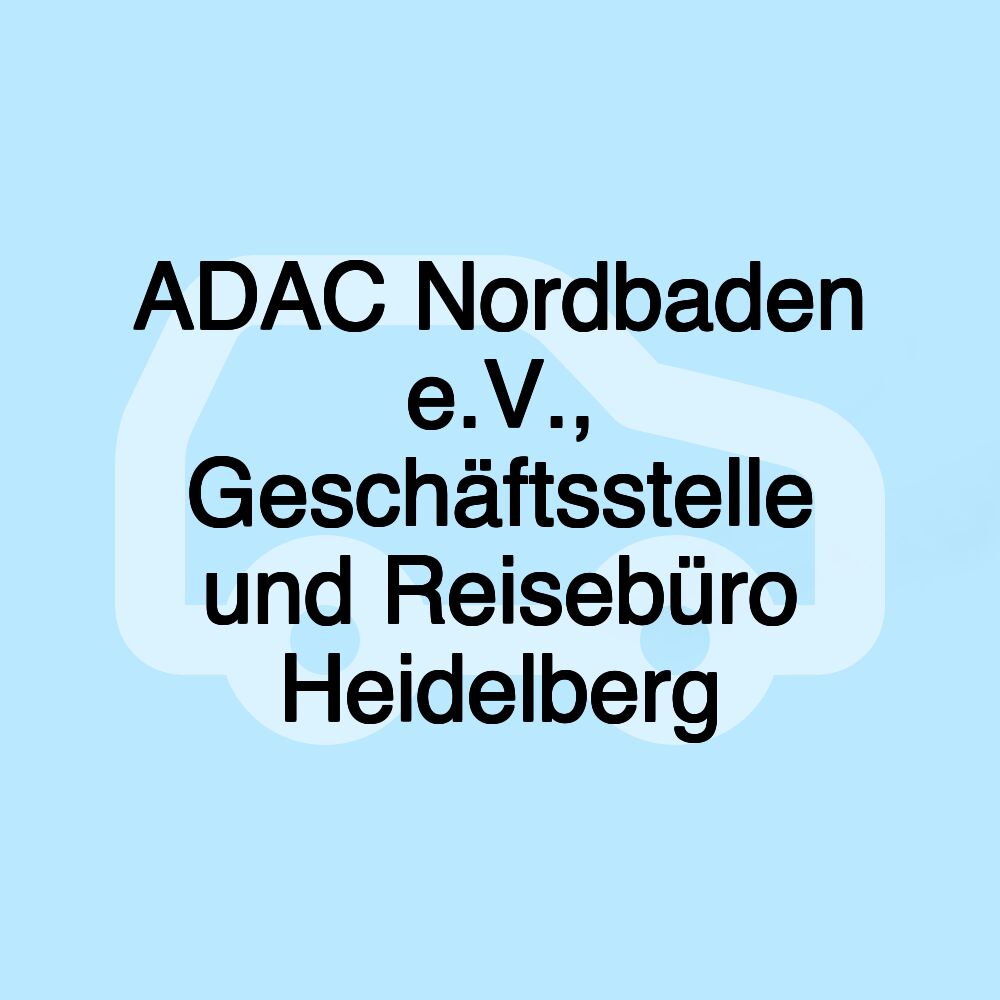 ADAC Nordbaden e.V., Geschäftsstelle und Reisebüro Heidelberg