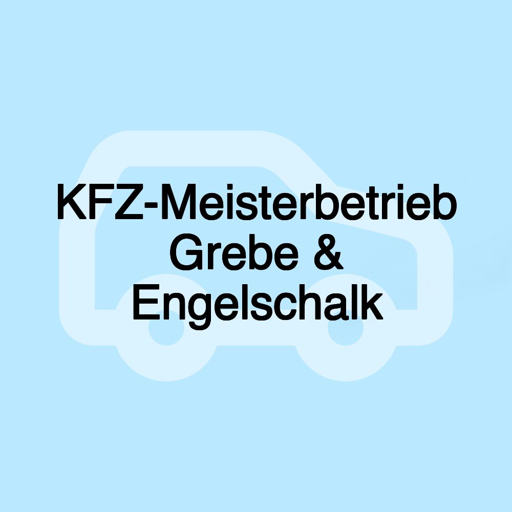 KFZ-Meisterbetrieb Grebe & Engelschalk