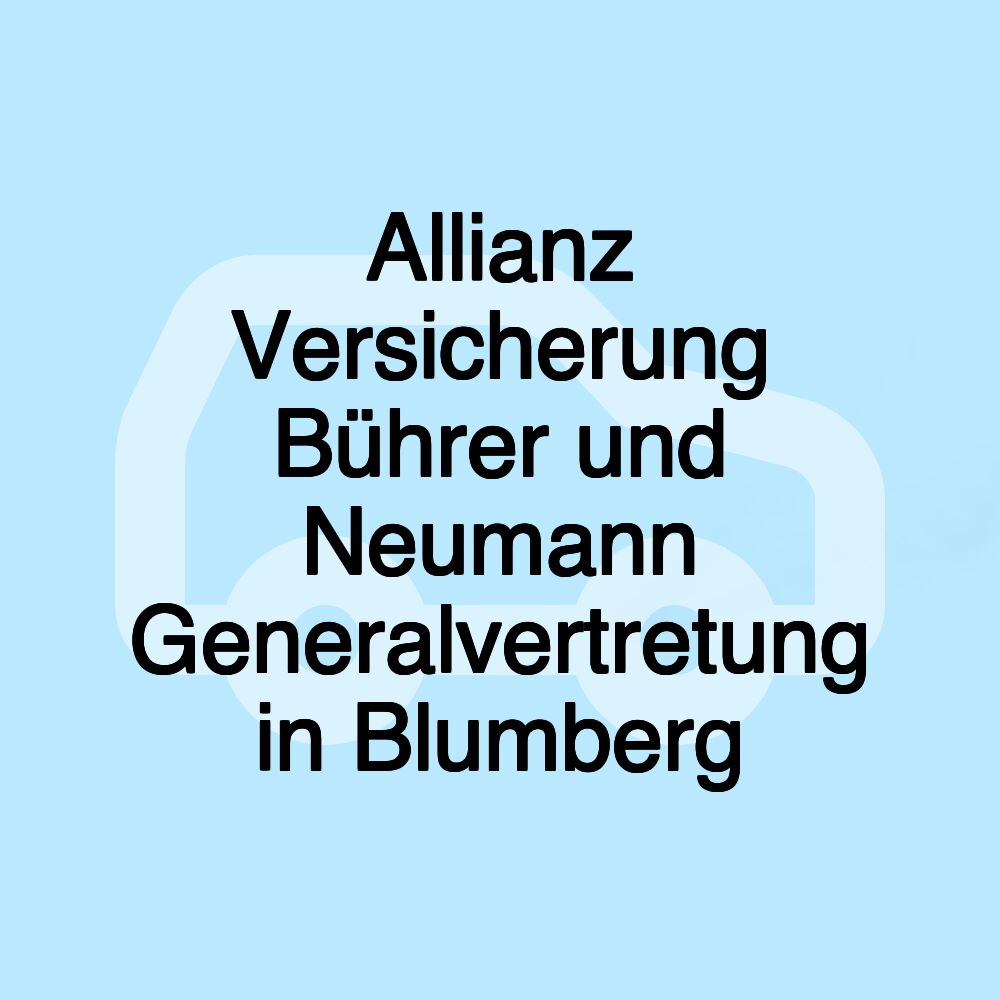 Allianz Versicherung Bührer und Neumann Generalvertretung in Blumberg