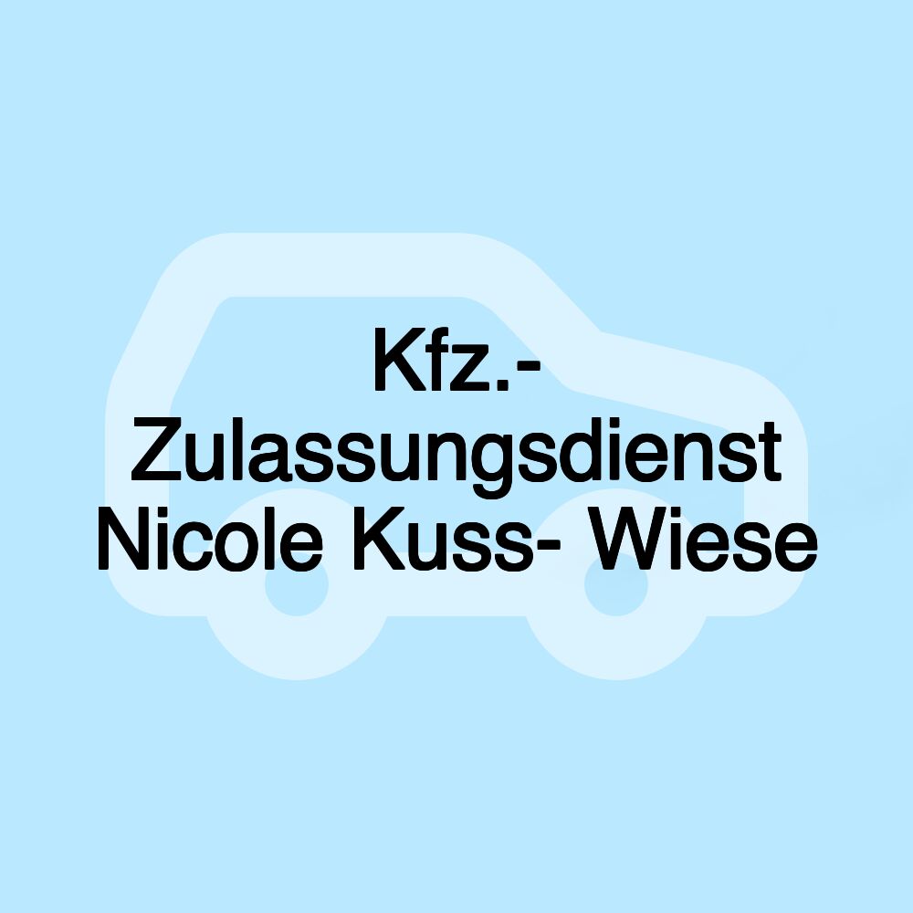 Kfz.- Zulassungsdienst Nicole Kuss- Wiese