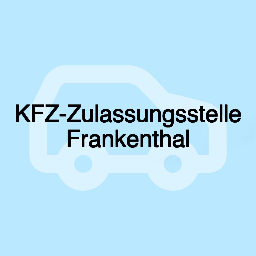 KFZ-Zulassungsstelle Frankenthal