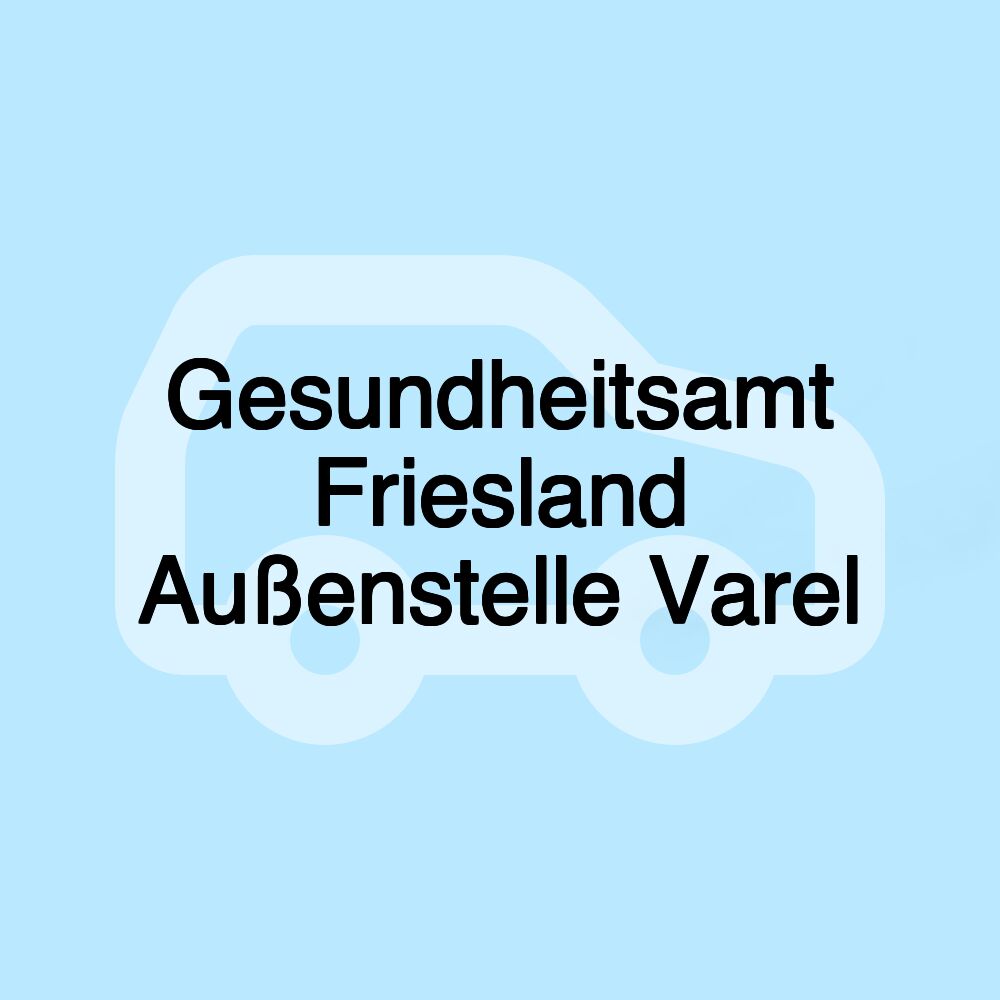 Gesundheitsamt Friesland Außenstelle Varel