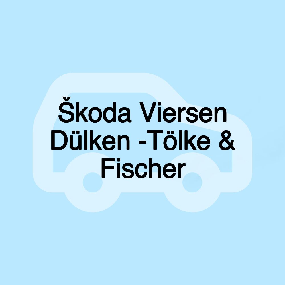 Škoda Viersen Dülken -Tölke & Fischer