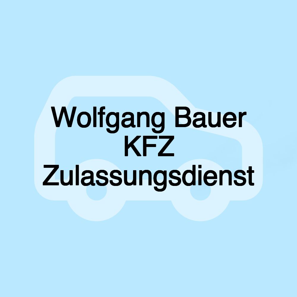 Wolfgang Bauer KFZ Zulassungsdienst