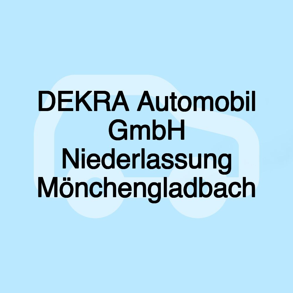 DEKRA Automobil GmbH Niederlassung Mönchengladbach