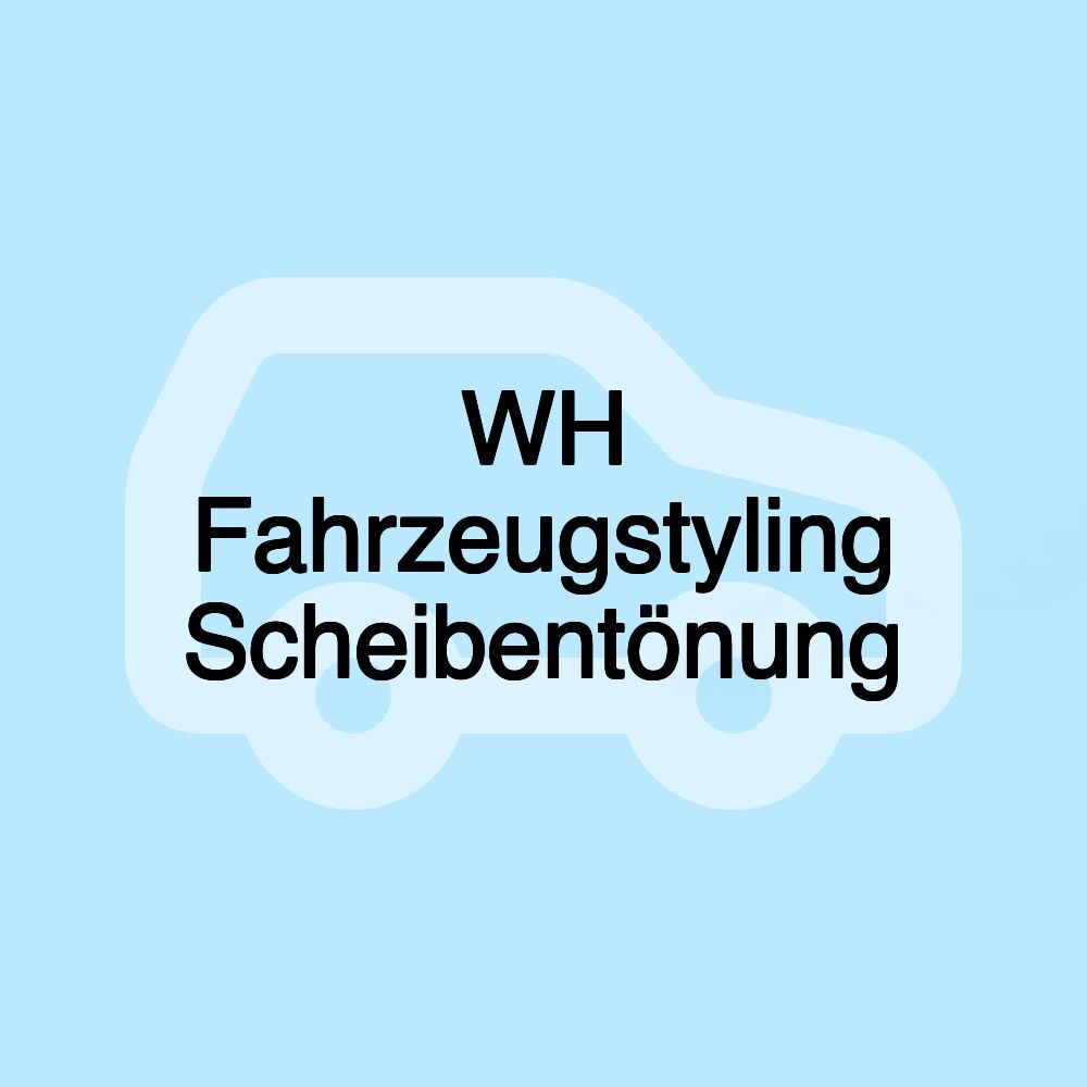 WH Fahrzeugstyling Scheibentönung