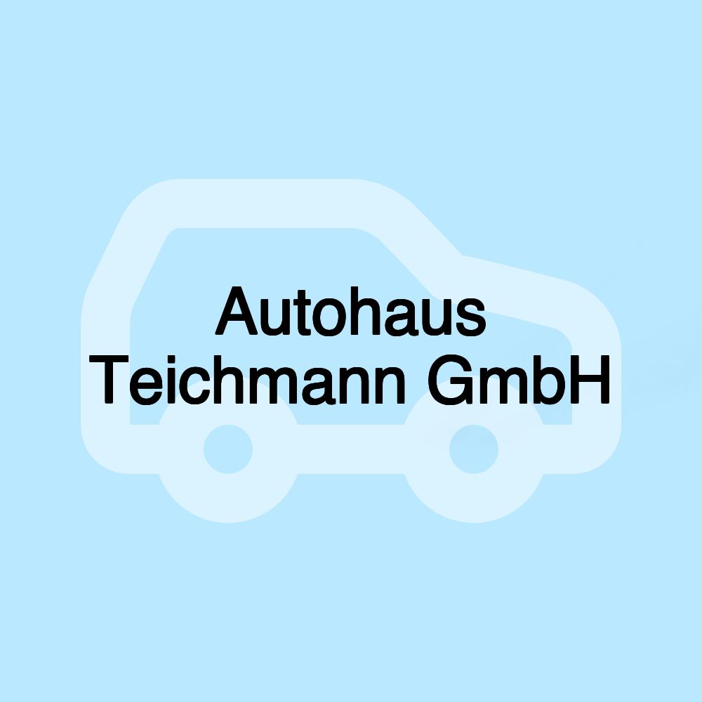 Autohaus Teichmann GmbH