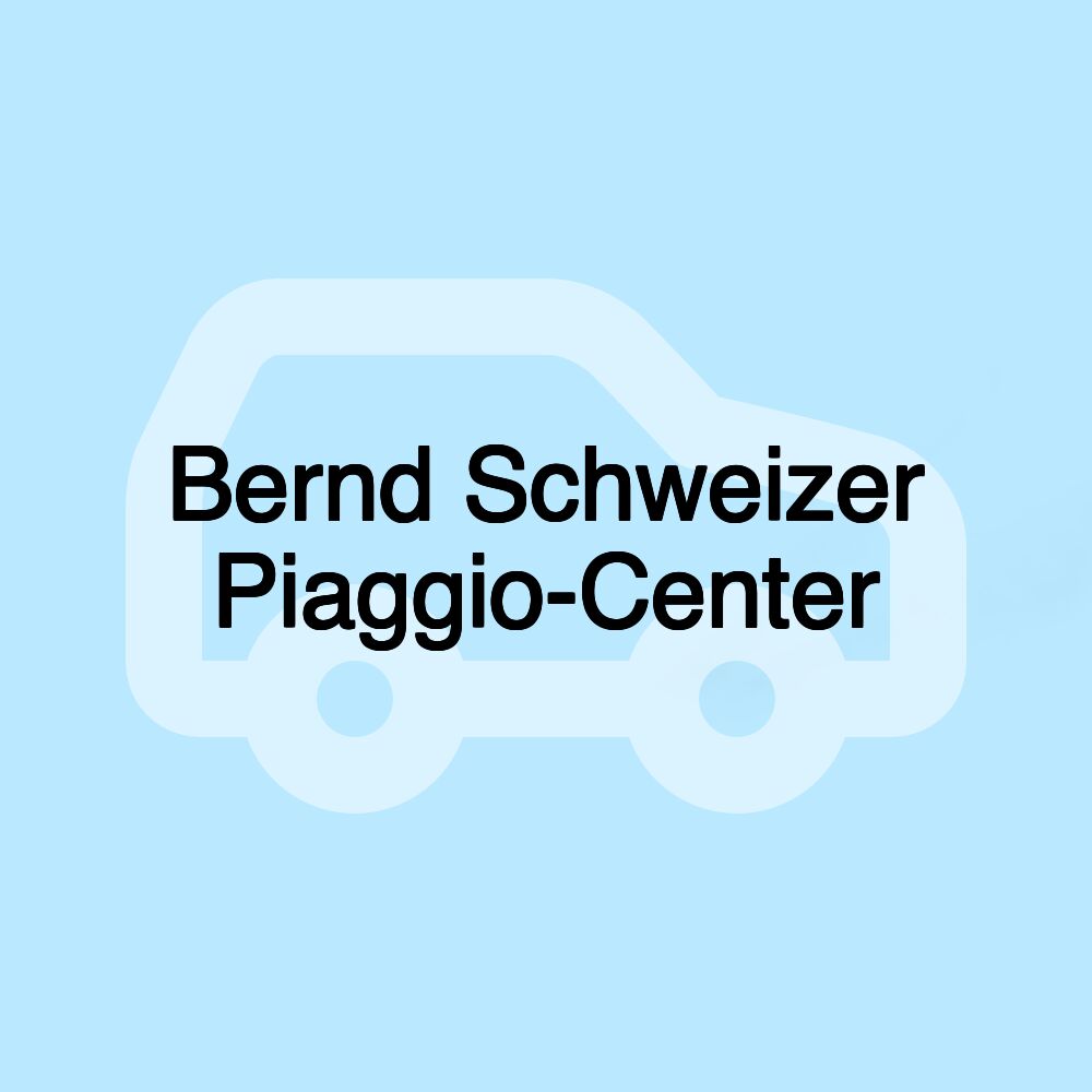 Bernd Schweizer Piaggio-Center