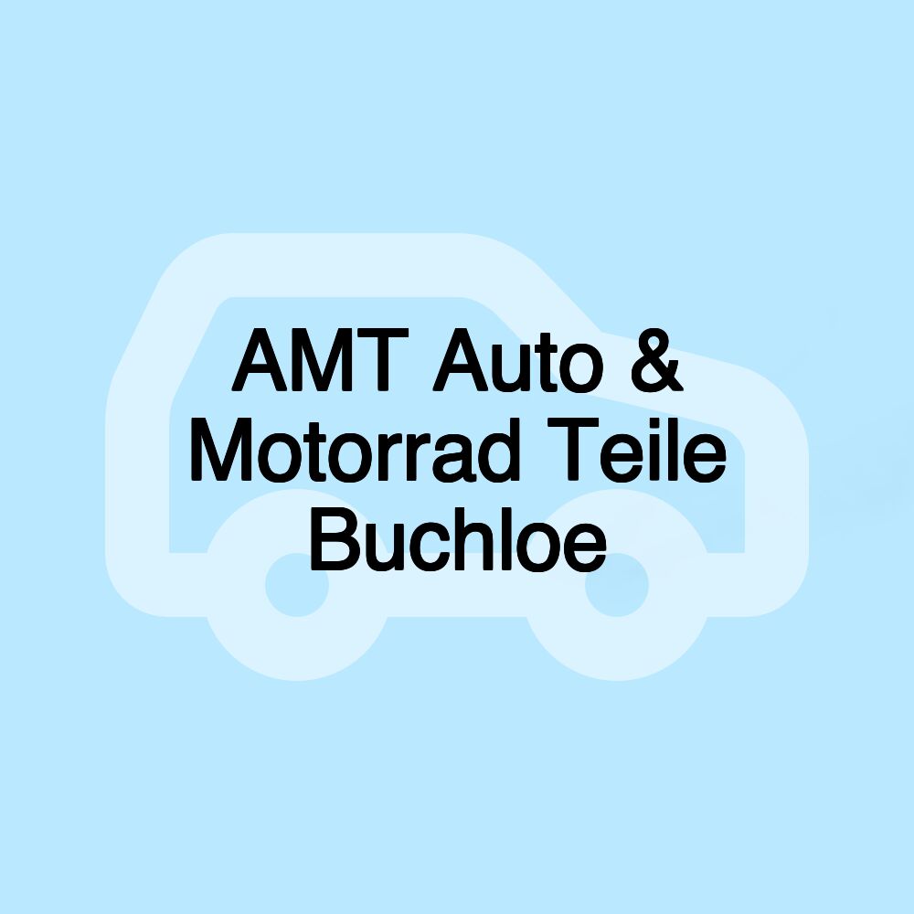 AMT Auto & Motorrad Teile Buchloe