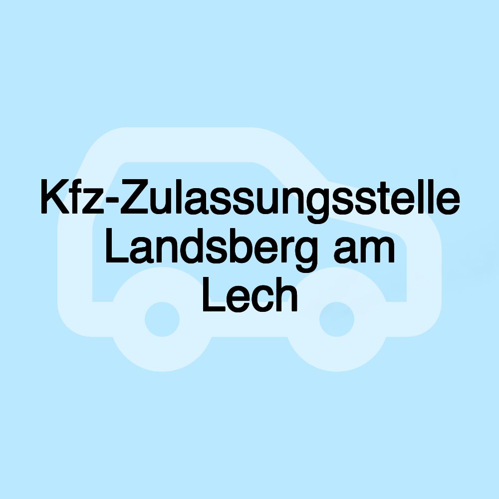 Kfz-Zulassungsstelle Landsberg am Lech