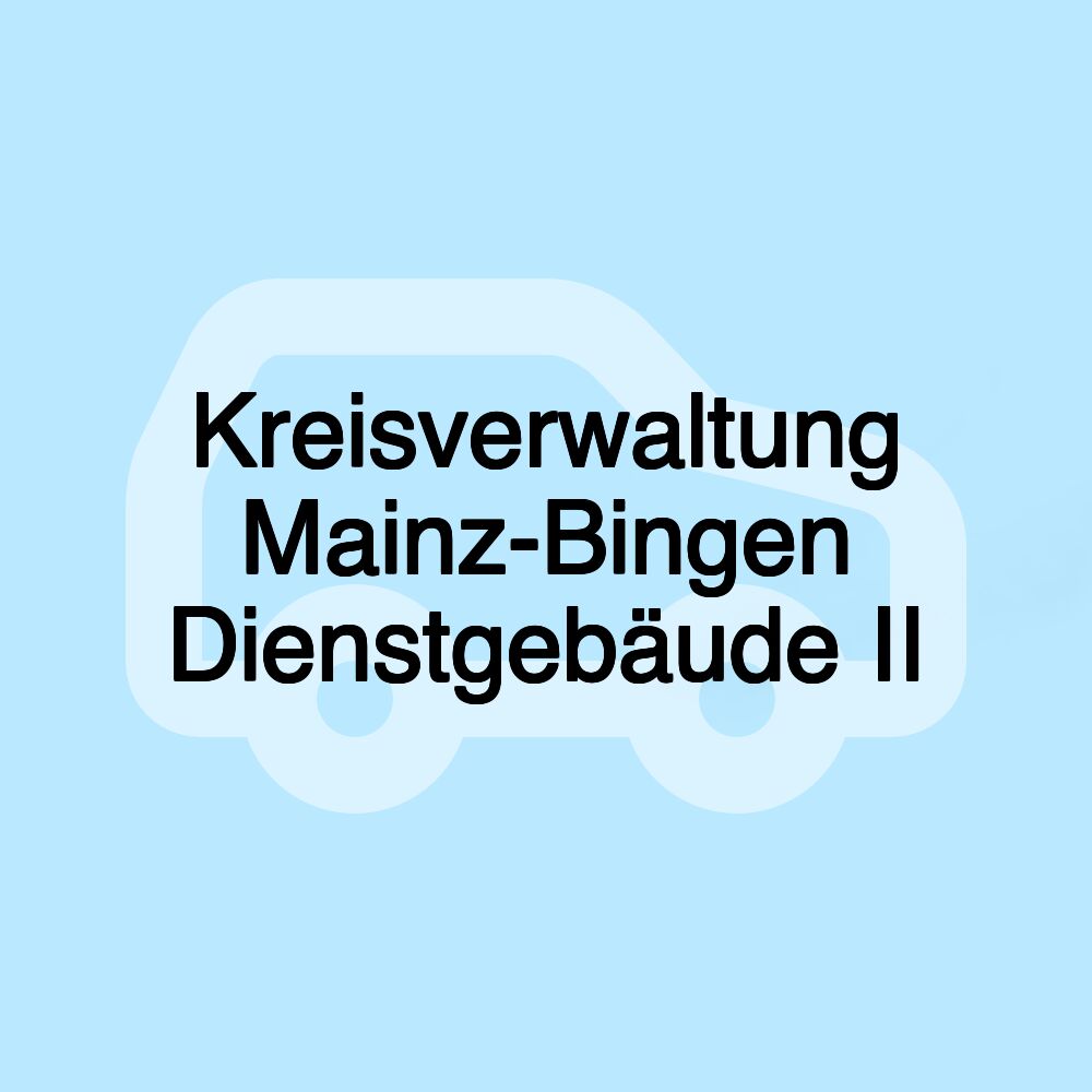 Kreisverwaltung Mainz-Bingen Dienstgebäude II