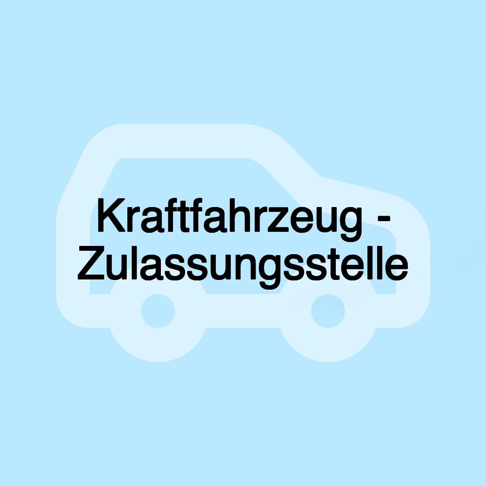 Kraftfahrzeug - Zulassungsstelle