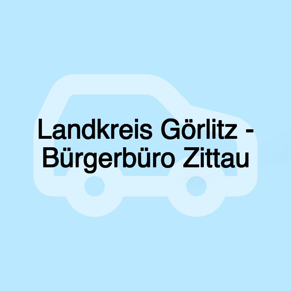 Landkreis Görlitz - Bürgerbüro Zittau