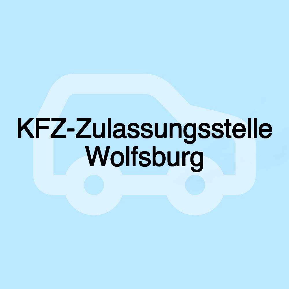 KFZ-Zulassungsstelle Wolfsburg