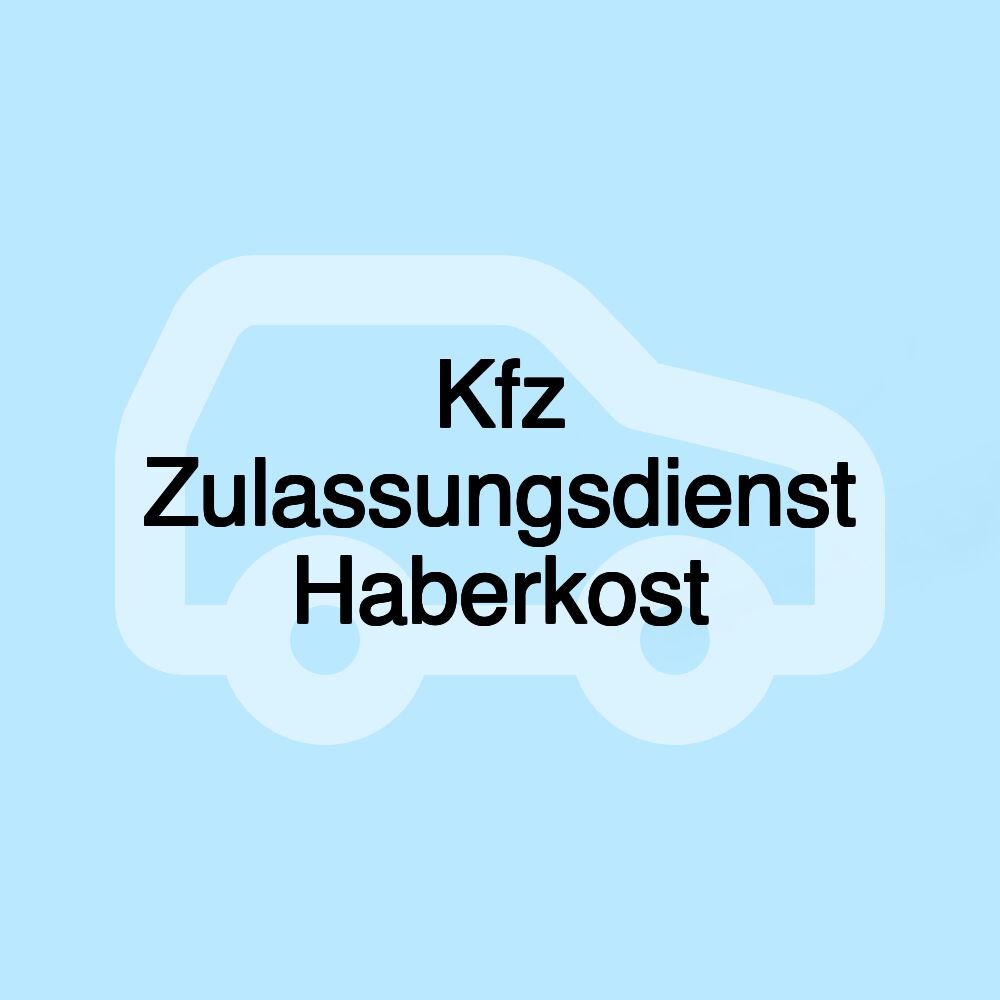 Kfz Zulassungsdienst Haberkost