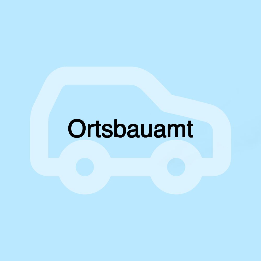 Ortsbauamt