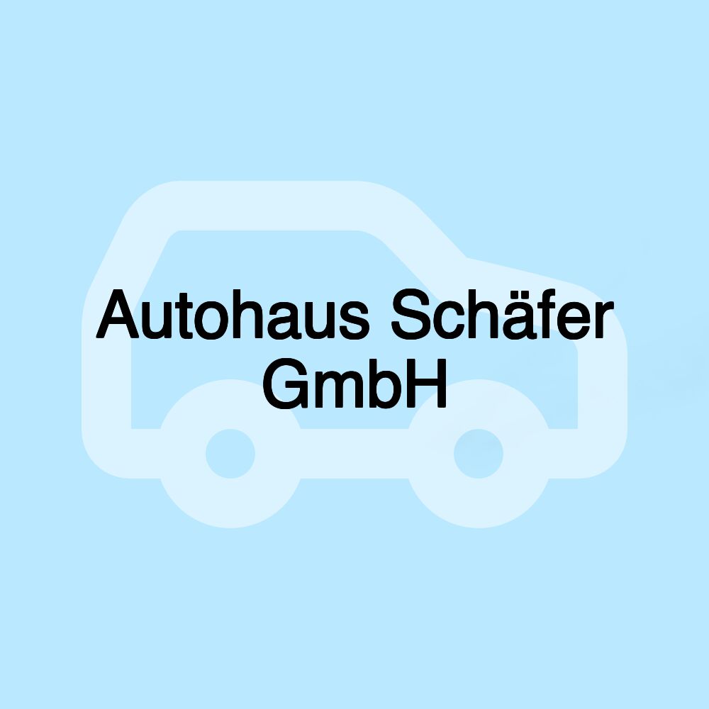 Autohaus Schäfer GmbH