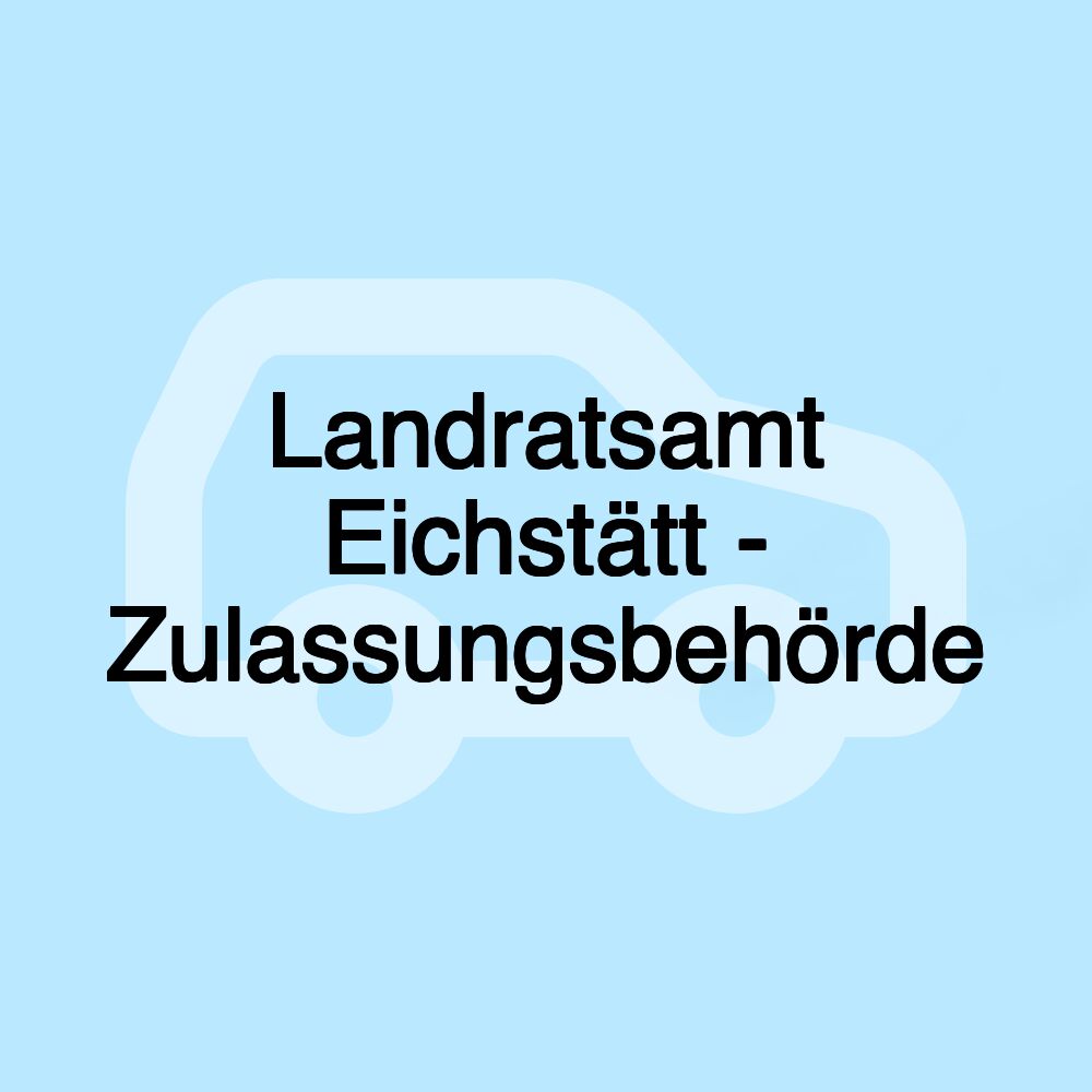 Landratsamt Eichstätt - Zulassungsbehörde