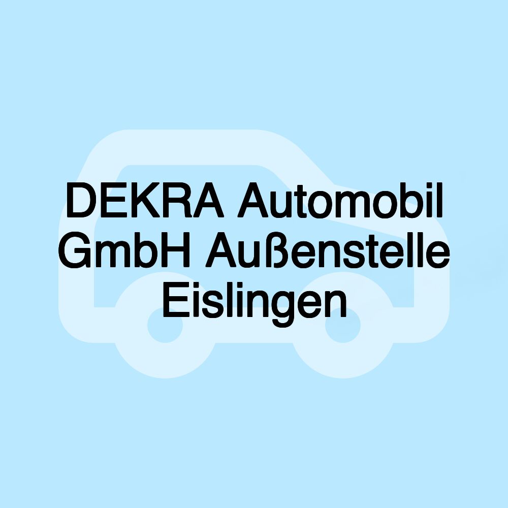 DEKRA Automobil GmbH Außenstelle Eislingen