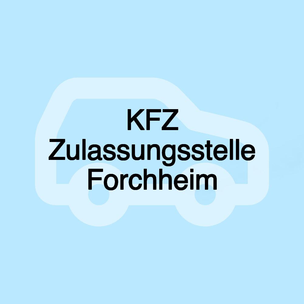 KFZ Zulassungsstelle Forchheim