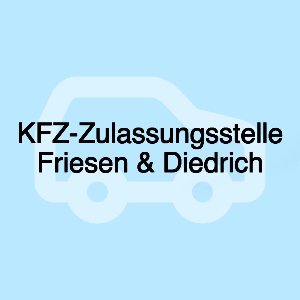 KFZ-Zulassungsstelle Friesen & Diedrich