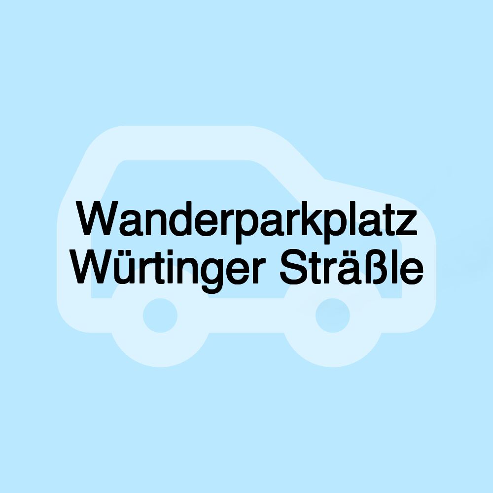 Wanderparkplatz Würtinger Sträßle