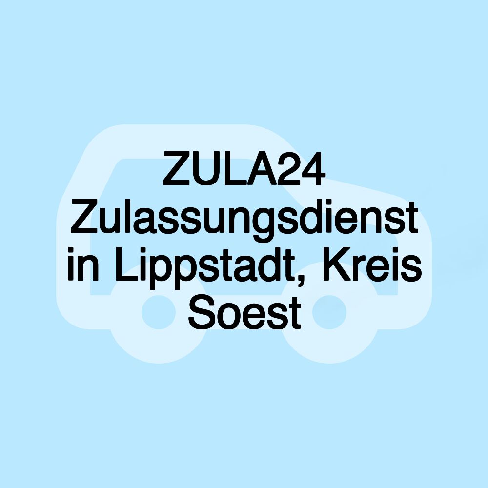 ZULA24 Zulassungsdienst in Lippstadt, Kreis Soest