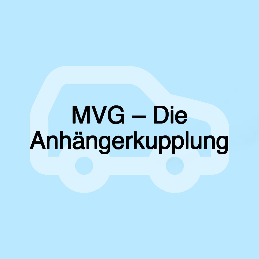 MVG – Die Anhängerkupplung