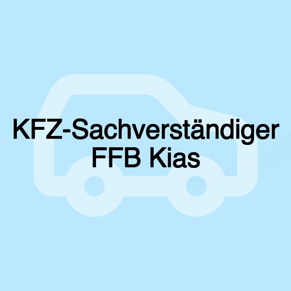 KFZ-Sachverständiger FFB Kias