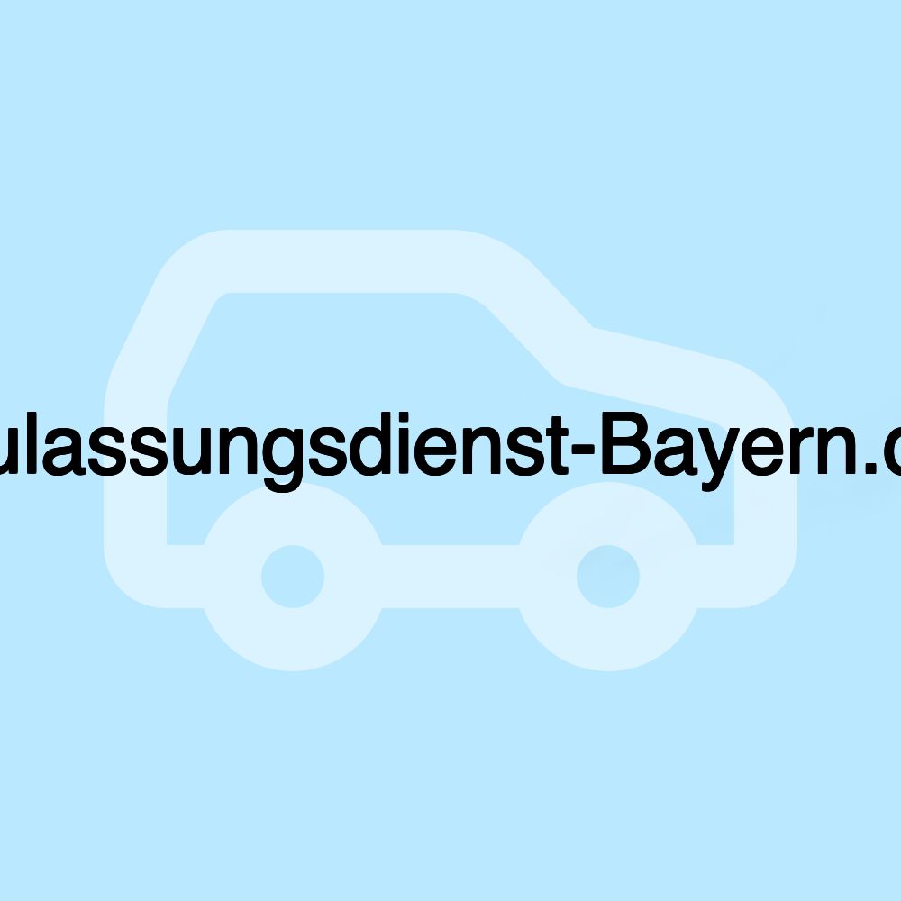 Zulassungsdienst-Bayern.de