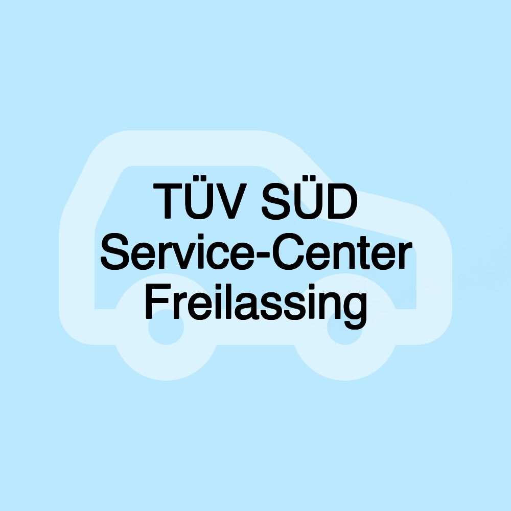 TÜV SÜD Service-Center Freilassing