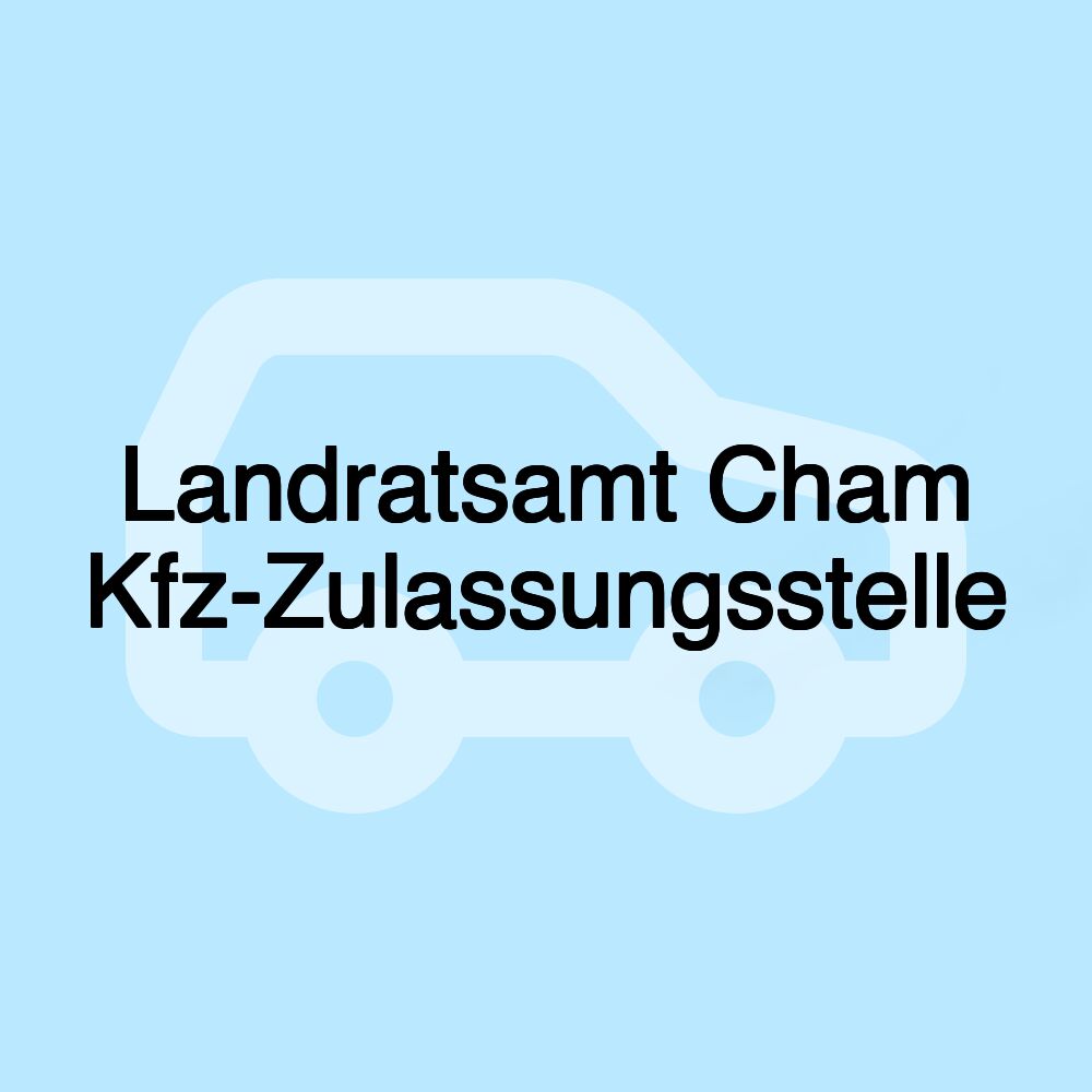 Landratsamt Cham Kfz-Zulassungsstelle