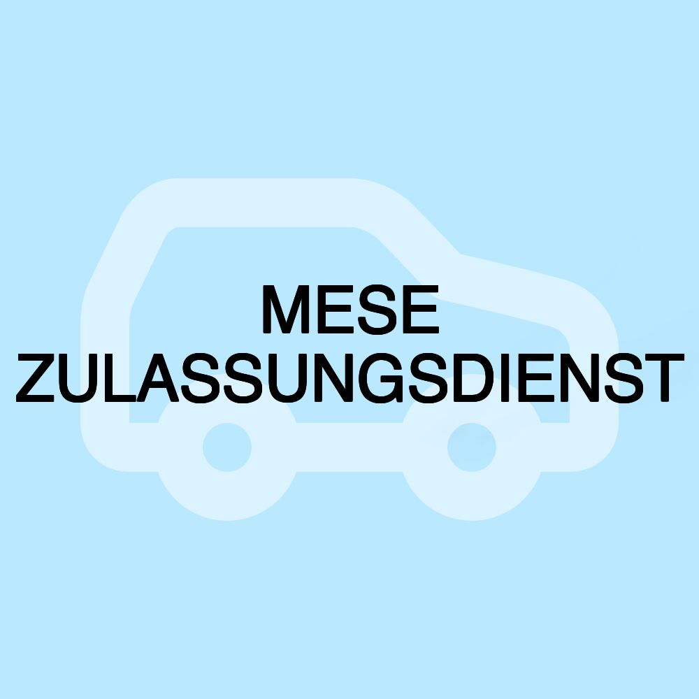 MESE ZULASSUNGSDIENST