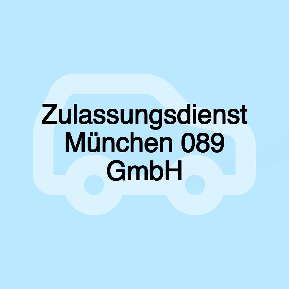 Zulassungsdienst München 089 GmbH