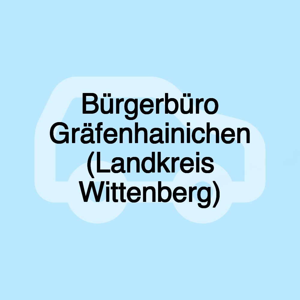 Bürgerbüro Gräfenhainichen (Landkreis Wittenberg)