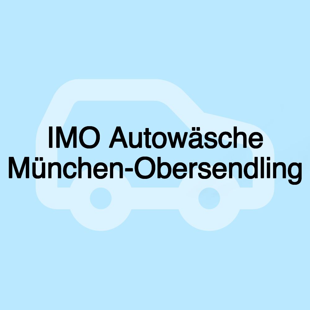 IMO Autowäsche München-Obersendling